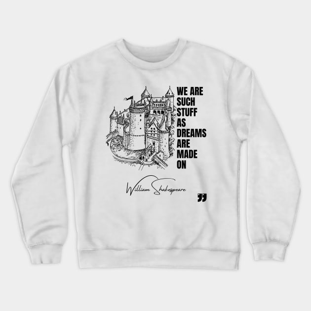 William Shakespeare Quote Crewneck Sweatshirt by The Verse Collection